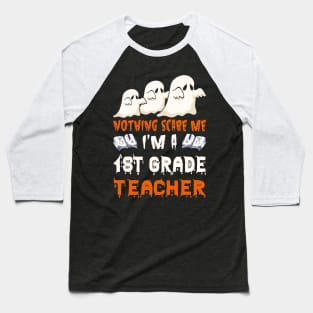 Nothing Scare Me Ghosts 1st grade Halloween Baseball T-Shirt